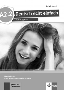 Deutsch echt einfach für Bulgarien A2.2 Arbeitsbuch mit Audio-Download